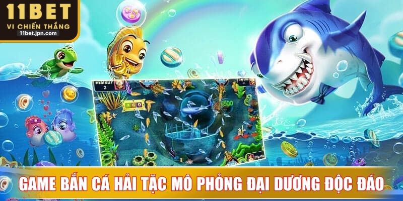 Game bắn cá hải tặc mô phỏng đại dương độc đáo