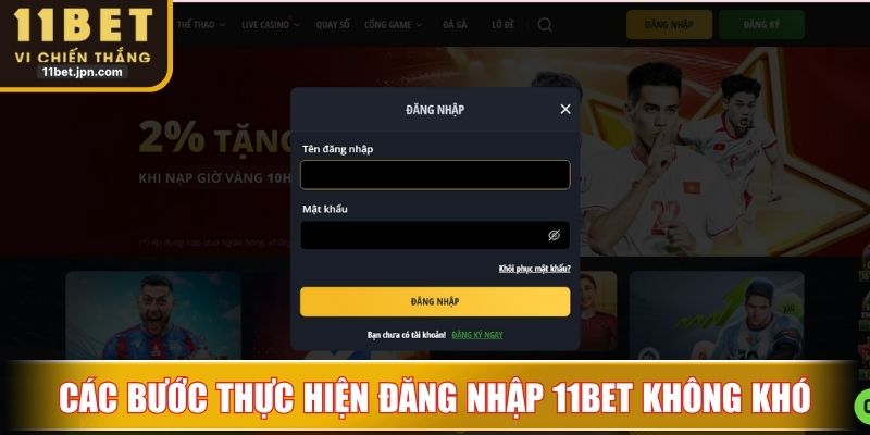 Các bước thực hiện đăng nhập 11Bet không khó