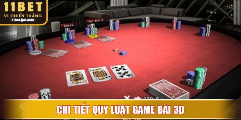 Chi tiết quy luật game bài 3D dành cho tân binh