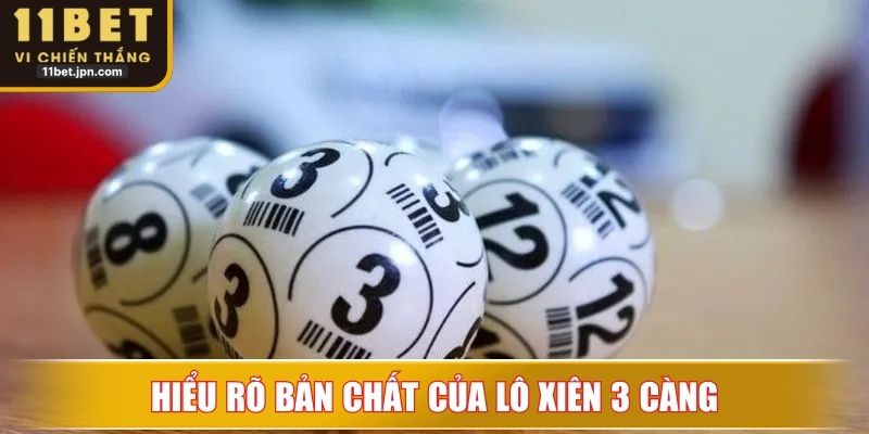 Hiểu rõ bản chất chuyên sâu của loại hình lô xiên 3 càng