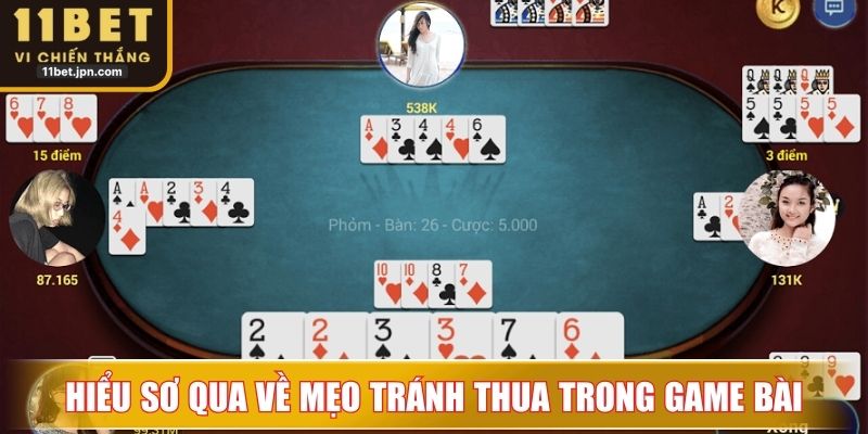 Hiểu sơ qua về mẹo tránh thua trong game bài