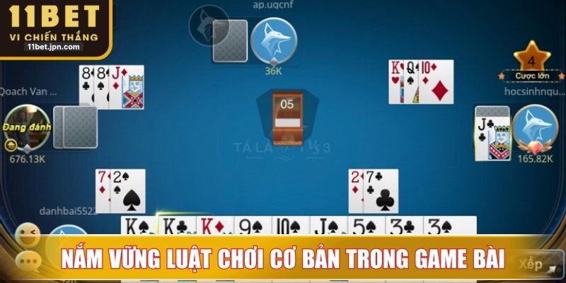 Nắm vững luật chơi cơ bản trong game bài
