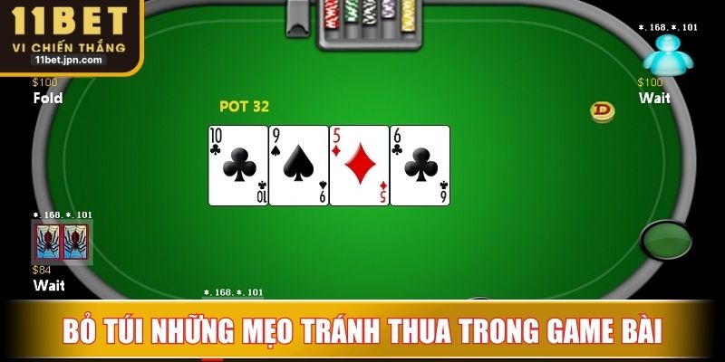 Những mẹo tránh thua trong game bài cần bỏ túi
