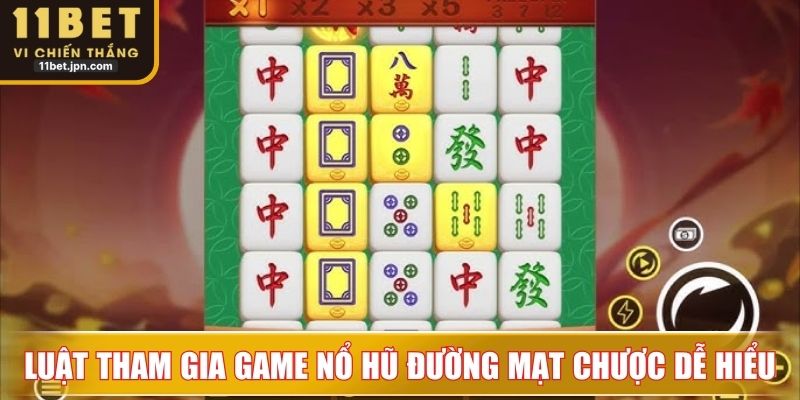 Luật tham gia game nổ hũ đường mạt chược dễ hiểu